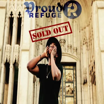 Sold Out by Proud Refuge