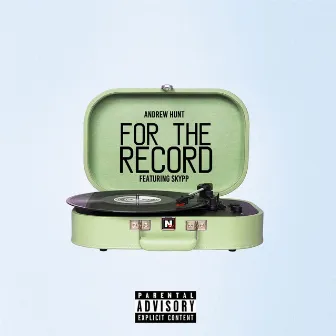 For The Record by Andrew Hunt IV