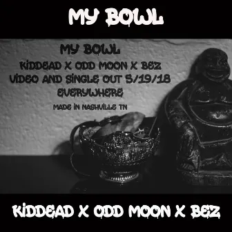 My Bowl by kidDEAD