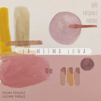 La Misma Luna by Dúo Pasquali Parodi