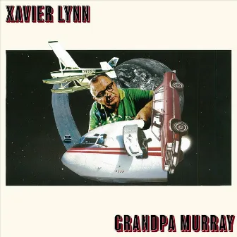 Grandpa Murray by Xavier Lynn