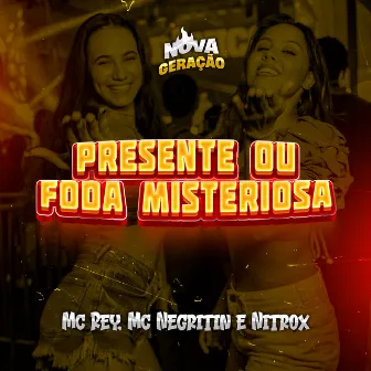 Presente ou Foda Misteriosa by nitrox