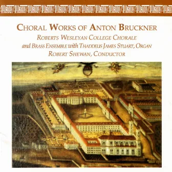 Choral Works of Anton Bruckner by Unknown Artist