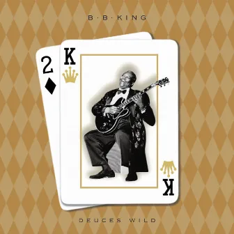 Deuces Wild by B.B. King