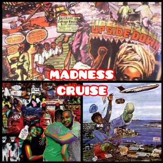 Madness Cruise by Ay Frosty