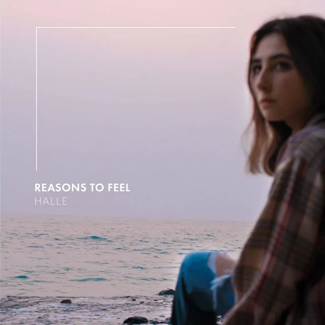 Reasons to Feel