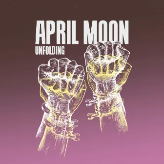 Unfolding by April Moon