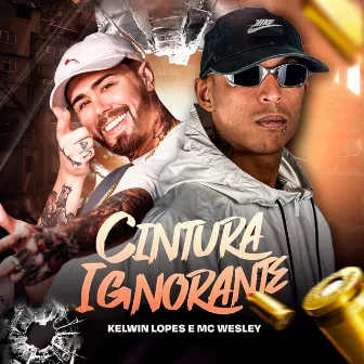 Cintura Ignorante by MC Wesley