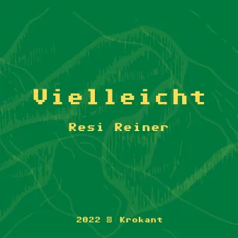 Vielleicht by Resi Reiner