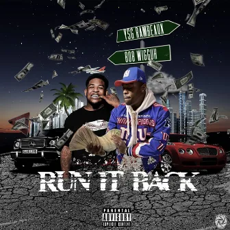 Run It Back by YSG Rambeaux