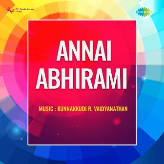 Annai Abhirami (Original Motion Picture Soundtrack) by Subbu Arumugam