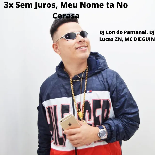 3x Sem Juros, Meu Nome ta No Cerasa