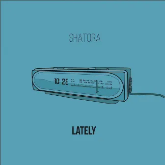 Lately by Shatora