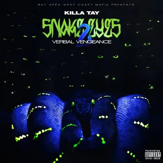 Snake Eyes 2 Verbal Vengeance by Killa Tay