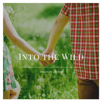 Into the Wild by Western Lovers