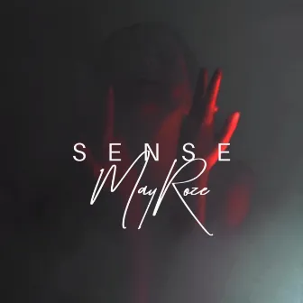 Sense by May Roze