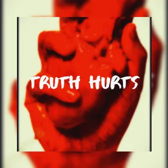 Truth Hurts by Trill Lik