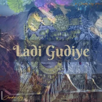 Ladi Gudiye (OriginalMix) by Chander Negi