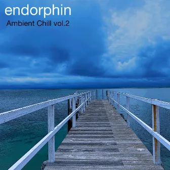 Ambient Chill Vol 2 by Endorphin