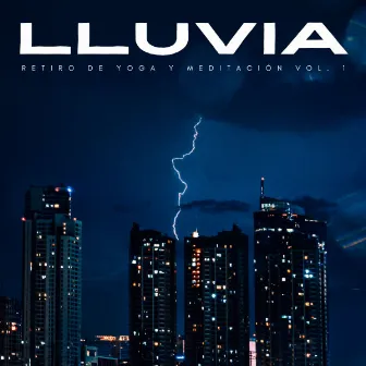 Lluvia: Retiro De Yoga Y Meditación Vol. 1 by Yoga Meditación Música