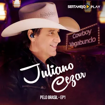 Pelo Brasil, Ep. 1 by Sertanejo Play