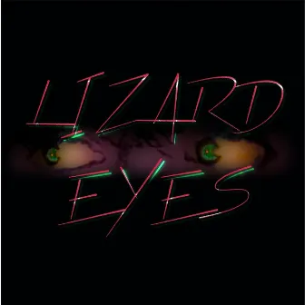 Lizard Eyes by The Boy & Sister Alma