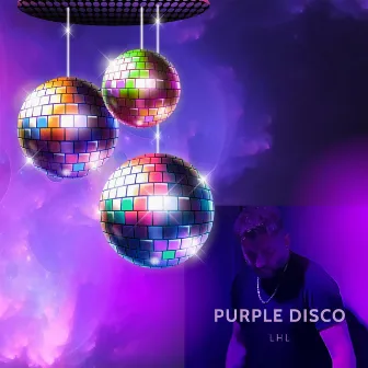 Purple Disco by LHL