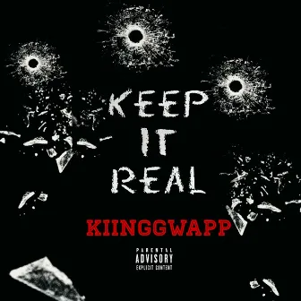 Keep It Real by Kiinggwapp