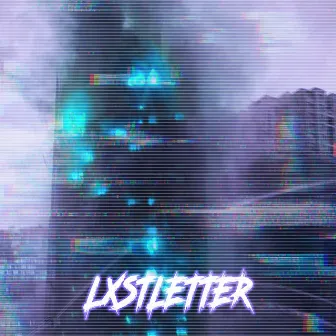 LXSTLETTER by KENXKIN