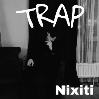 Trap by Nixiti