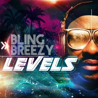 Levels by Bling Breezy