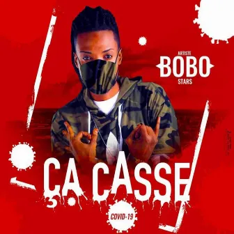 Ça casse by Bobo Stars