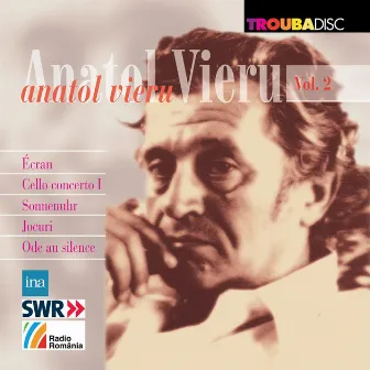 Anatol Vieru, Vol. 2 by Corneliu Dumbraveanu