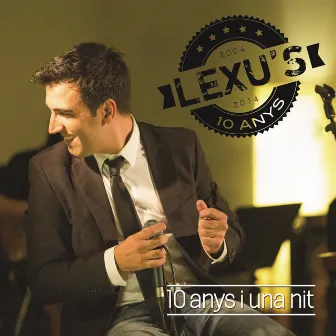 10 Anys I una Nit by Lexu's