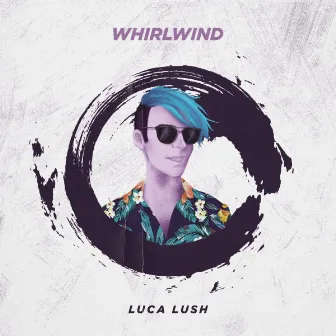 Whirlwind by Luca Lush