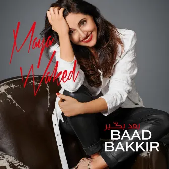 Baad Bakkir by Maya Waked