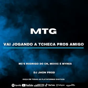 MTG- VAI JOGANDO A TCHECA PROS AMIGO by DJ JHON PROD