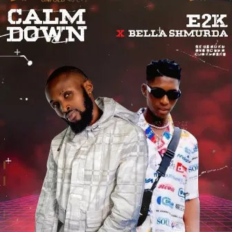 Calm Down by e2k