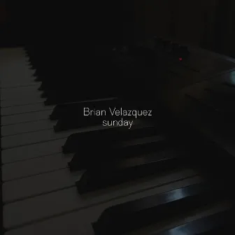 Sunday by Brian Velazquez