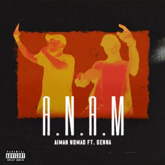 A.N.A.M (Aku Nak Aku Mau) by Aiman Nomad