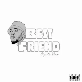 Best Friend by Dizasta Vina