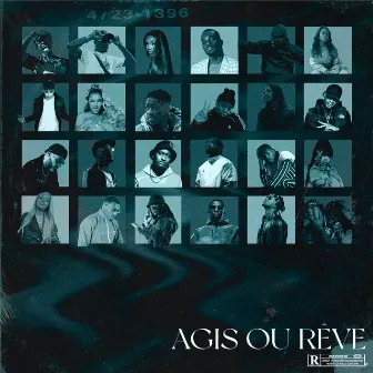 Agis ou Rêve by Agis ou Rêve