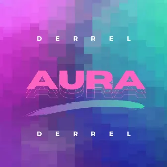 Aura by DERREL