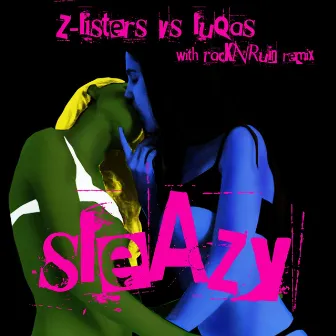 Sleazy by Z-Listers