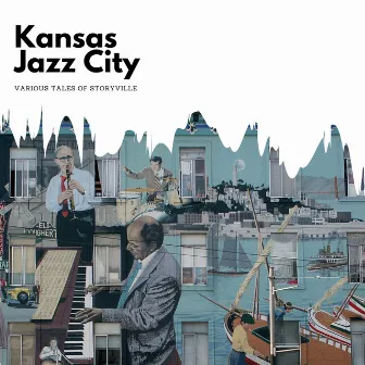 Various Tales of Storyville by Kansas Jazz City