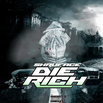 Die Rich by Skruface