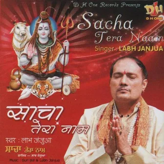 Sacha Tera Naam by Labh Janjua