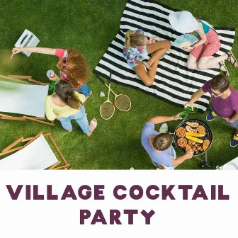 Village Cocktail Party - Collection of Elegant Guitar Jazz That Will be Great as a Background for Meeting with Friends in the Garden, Drinking Wine, Punch and Eating Tasty Snacks by Relaxing Jazz Guitar Academy