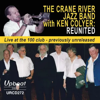 Reunited (Live at the 100 Club) by The Crane River Jazz Band