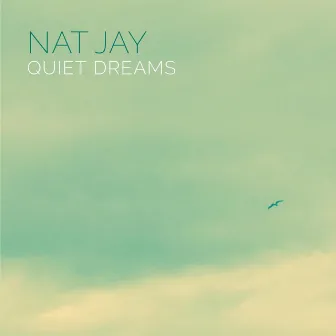 Quiet Dreams by Nat Jay